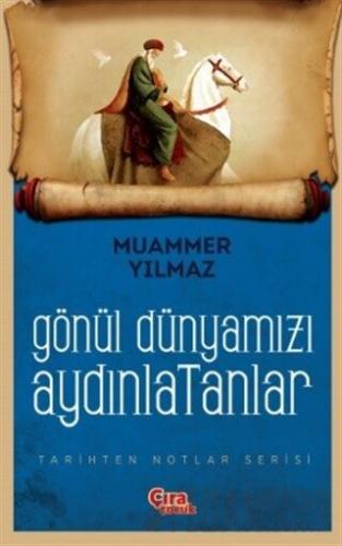 Gönül Dünyamızı Aydınlatanlar Muammer Yılmaz