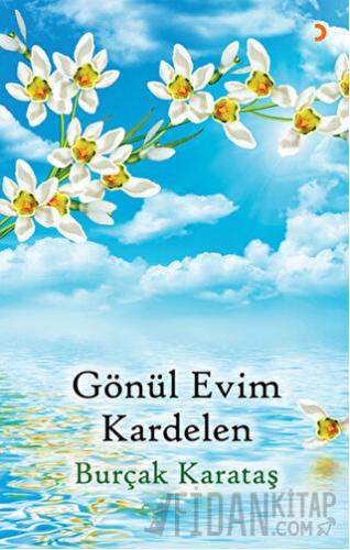 Gönül Evim Kardelen Burçak Karataş