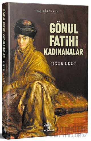 Gönül Fatihleri Kadınanalar Uğur Ukut