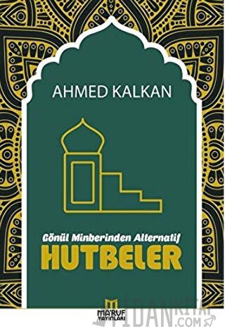 Gönül Minberinden Alternatif Hutbeler Ahmed Kalkan