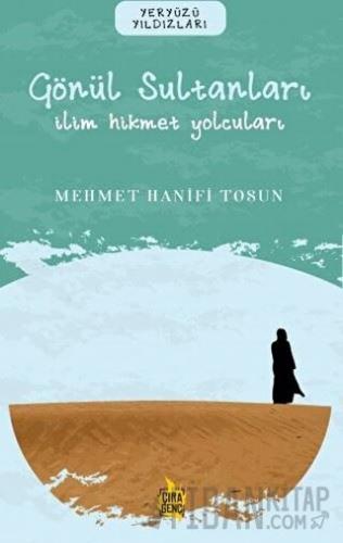 Gönül Sultanları – İlim Hikmet Yolcuları Mehmet Hanifi Tosun