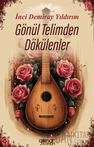 Gönül Telimden Dökülenler İnci Demiray Yıldırım