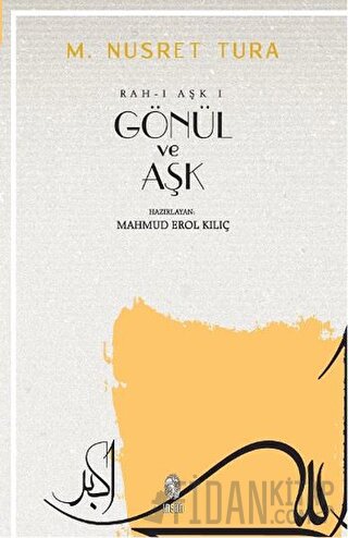 Gönül ve Aşk M. Nusret Tura