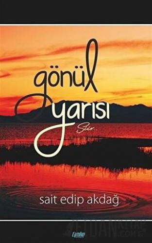 Gönül Yarısı Sait Edip Akdağ