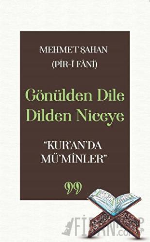 Gönülden Dile Dilden Niceye “Kur’an’da Mü’minler” Mehmet Şahan