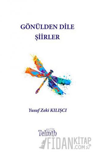 Gönülden Dile Şiirler Yusuf Zeki Kılışçı