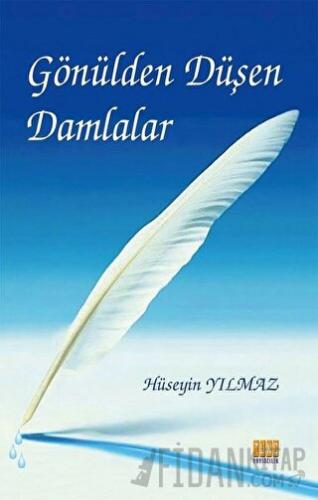 Gönülden Düşen Damlalar Hüseyin Yılmaz