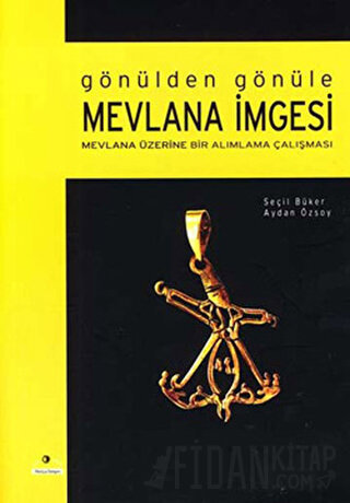 Gönülden Gönüle Mevlana İmgesi Aydan Özsoy