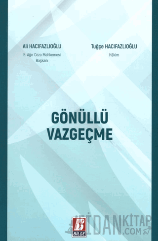 Gönüllü Vazgeçme Tuğçe Hacıfazlıoğlu