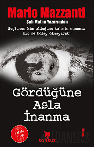 Gördüğüne Asla İnanma (Kokulu Kitap) Mario Mazzanti