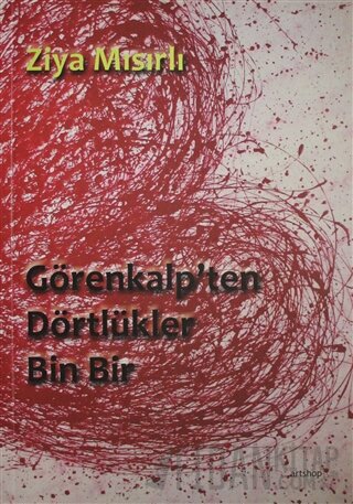 Görenkalp'ten Dörtlükler - Bin Bir Ziya Mısırlı