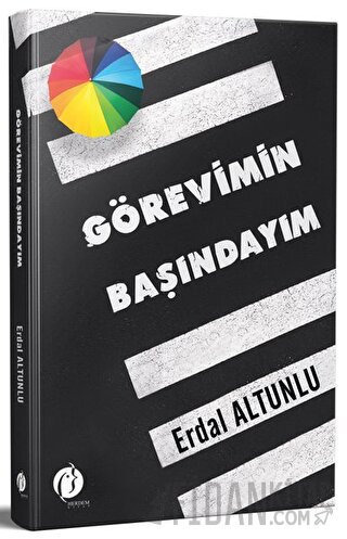 Görevimin Başındayım Erdal Altunlu