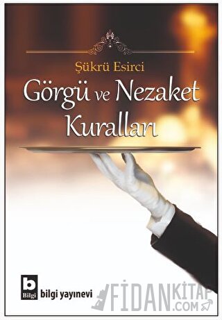 Görgü ve Nezaket Kuralları Şükrü Esirci