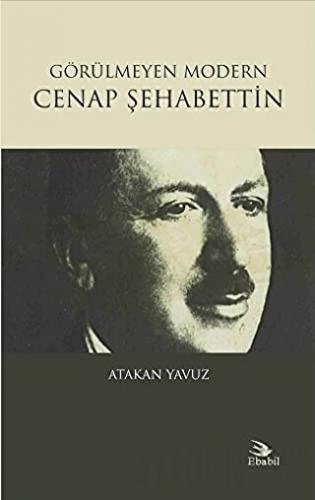 Görülmeyen Modern Cenap Şehabettin Atakan Yavuz