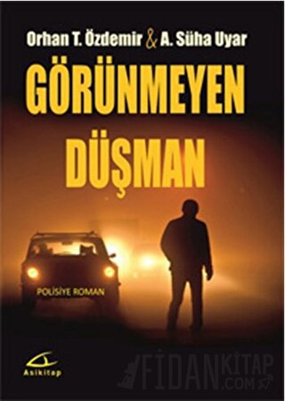 Görünmeyen Düşman Orhan T. Özdemir