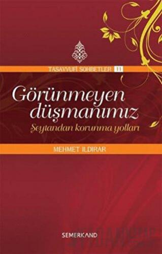 Görünmeyen Düşmanımız - Şeytandan Korunma Yolları Mehmet Ildırar