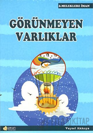 Görünmeyen Varlıklar Veysel Akkaya