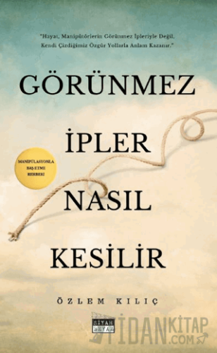 Görünmez İpler Nasıl Kesilir Özlem Kılıç