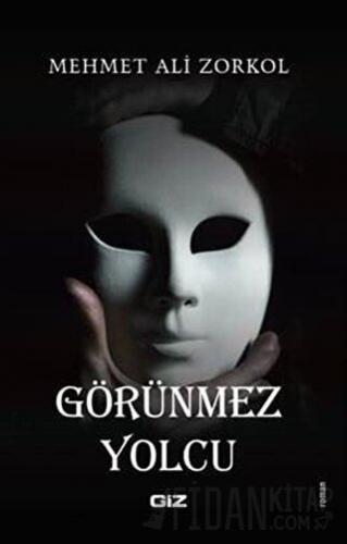 Görünmez Yolcu Mehmet Ali Zorkol