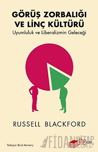 Görüş Zorbalığı ve Linç Kültürü Russell Blackford