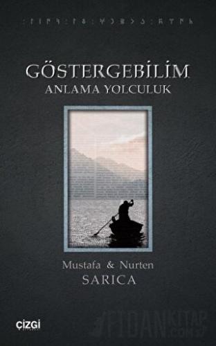 Göstergebilim Anlama Yolculuk Mustafa Sarıca