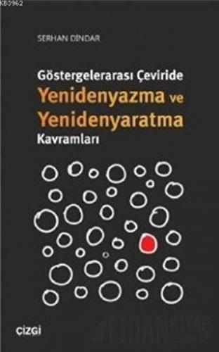 Göstergelerarası Çeviride Yenidenyazma ve Yenidenyaratma Kavramları Se