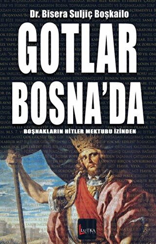 Gotlar Bosna'da Bisera Suljiç Boşkailo