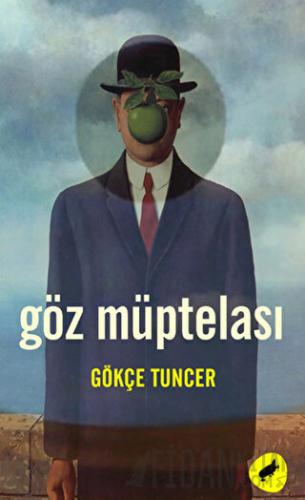 Göz Müptelası Gökçe Tuncer