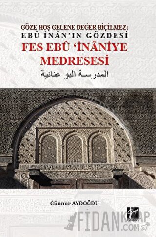 Göze Hoş Gelene Değer Biçilmez: Ebu İnan'ın Gözdesi Fes Ebu İnaniye Me