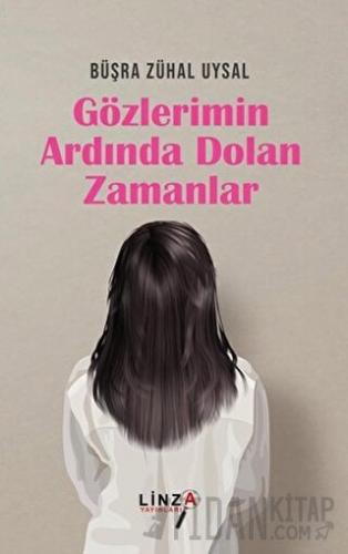 Gözlerimin Ardında Dolan Zamanlar Büşra Zühal Uysal