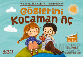 Gözlerini Kocaman Aç - Duyularla Rabbimi Tanıyorum 3 (Pencereli Kitap)