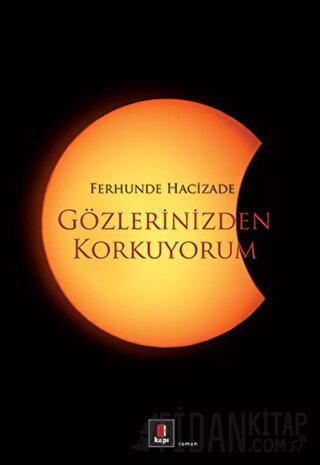 Gözlerinizden Korkuyorum Ferhunde Hacizade