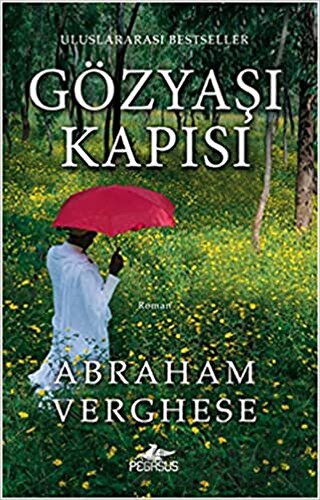 Gözyaşı Kapısı Abraham Verghese