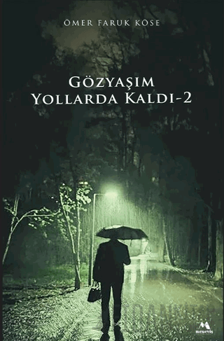 Gözyaşım Yollarda Kaldı-2 Ömer Faruk Köse