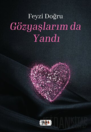 Gözyaşlarım da Yandı Feyzi Doğru