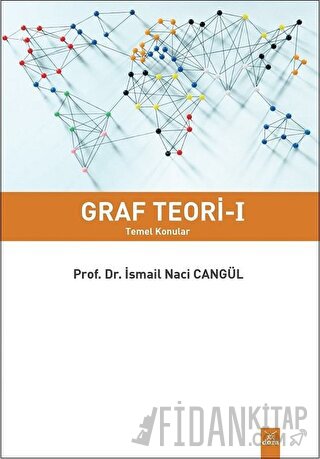 Graf Teori – I Temel Konular İsmail Naci Cangül