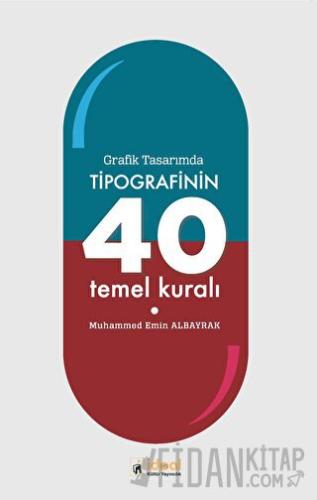 Grafik Tasarımda Tipografinin 40 Temel Kuralı Muhammed Emin Albayrak