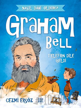 Graham Bell - Telefon Dile Geldi Cezmi Ersöz