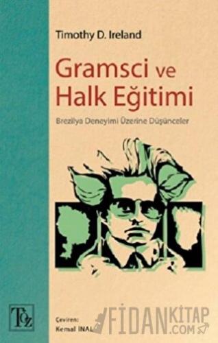 Gramsci ve Halk Eğitimi Timothy D. Ireland