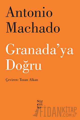 Granada'ya Doğru Antonio Machado