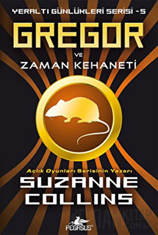 Gregor ve Zaman Kehaneti - Yeraltı Günlükleri Serisi 5.Kitap Suzanne C