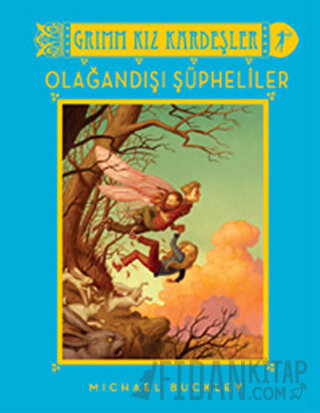 Grimm Kız Kardeşler - Olağandışı Şüpheliler (Ciltli) Michael Buckley