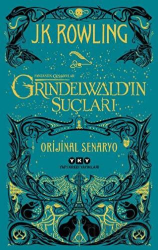 Grindelwald’ın Suçları - Fantastik Canavarlar J. K. Rowling