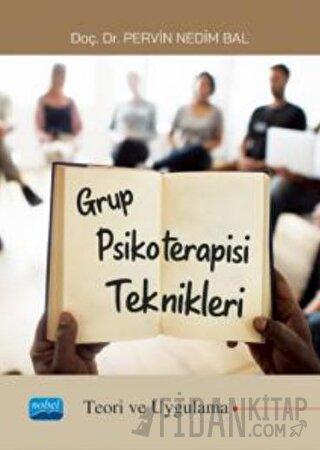 Grup Psikoterapisi Teknikleri Teori Ve Uygulama) Pervin Nedim Bal