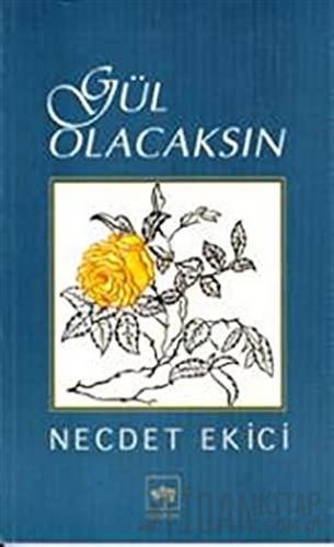 Gül Olacaksın Necdet Ekici