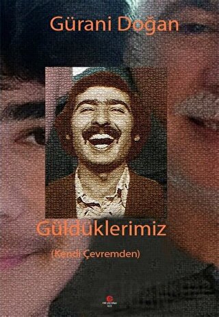 Güldüklerimiz (Kendi Çevremden) Gürani Doğan