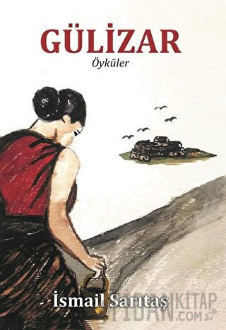 Gülizar - Öyküler İsmail Sarıtaş