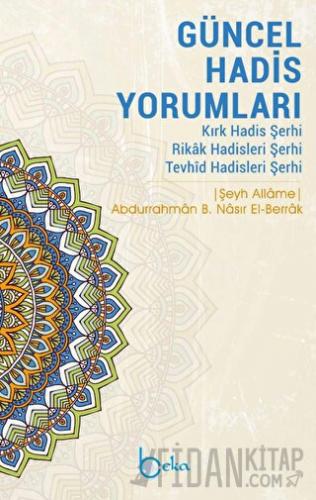 Güncel Hadis Yorumları Abdurrahman b. Nasır el-Berrak