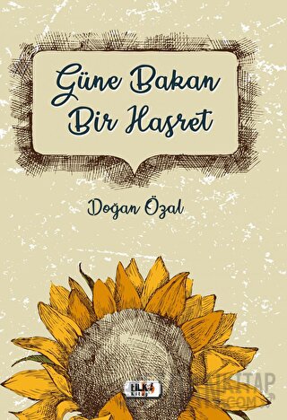 Güne Bakan Bir Hasret Doğan Özal