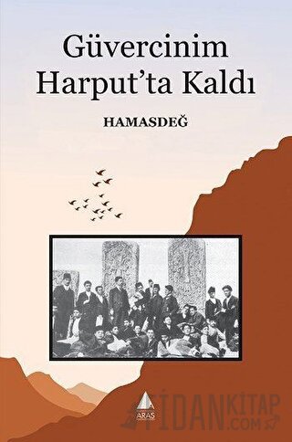 Güvercinim Harput’ta Kaldı Hamasdeğ